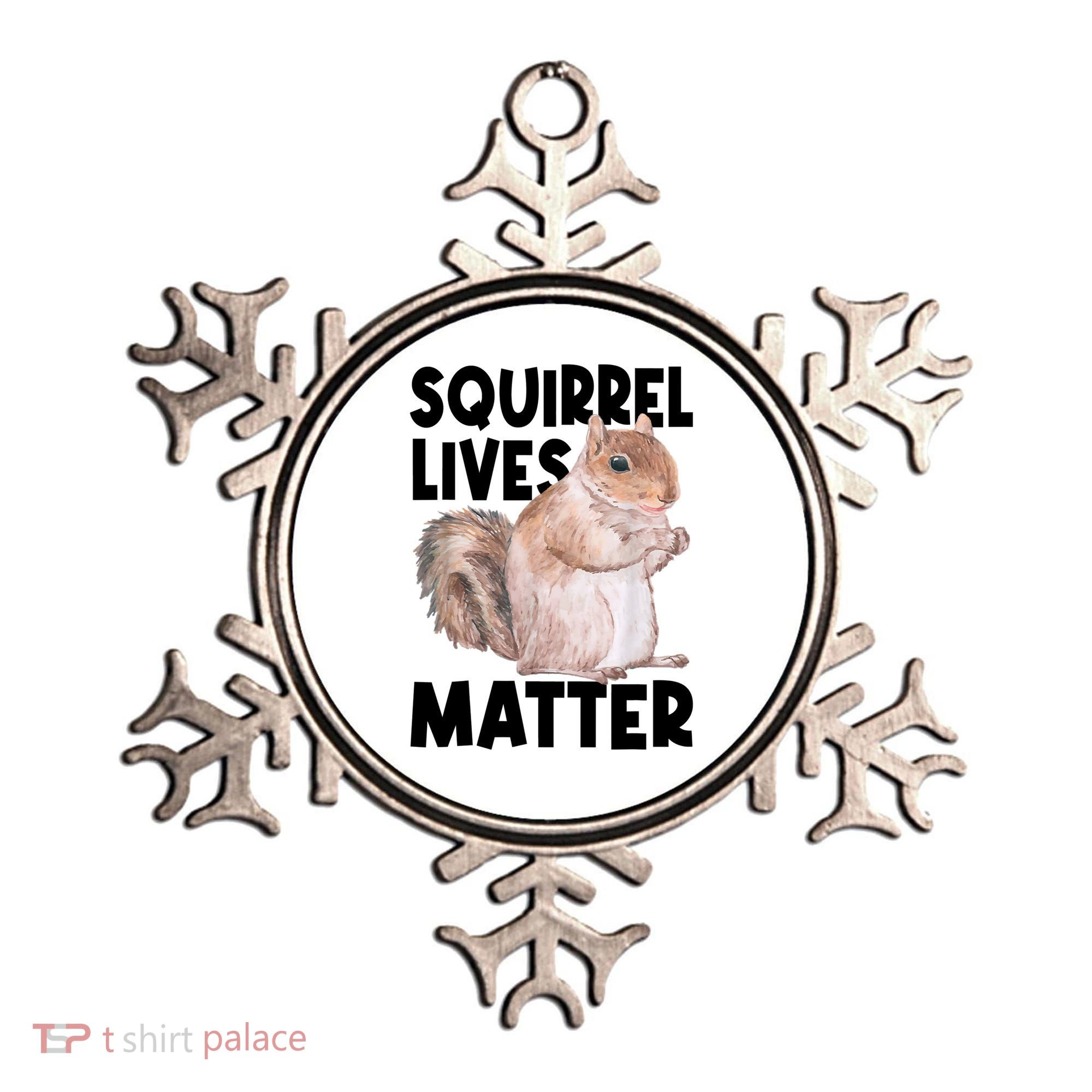 Squirrel Lives Matter Squirrel Lover Funny Animal Lover Ornament