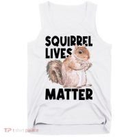 Squirrel Lives Matter Squirrel Lover Funny Animal Lover Tank Top thumb 0