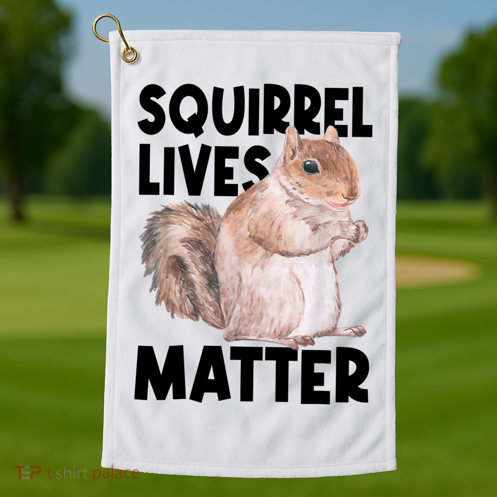 Squirrel Lives Matter Squirrel Lover Funny Animal Lover Golf Towel