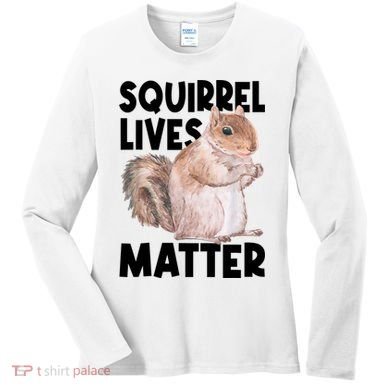 Squirrel Lives Matter Squirrel Lover Funny Animal Lover Women's Long Sleeve Shirt