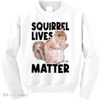Squirrel Lives Matter Squirrel Lover Funny Animal Lover Kids Sweatshirt thumb 0