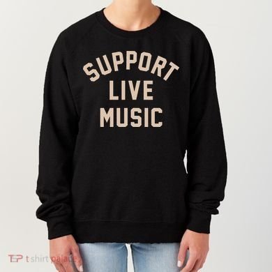 Support Live Music Women's Sweatshirt