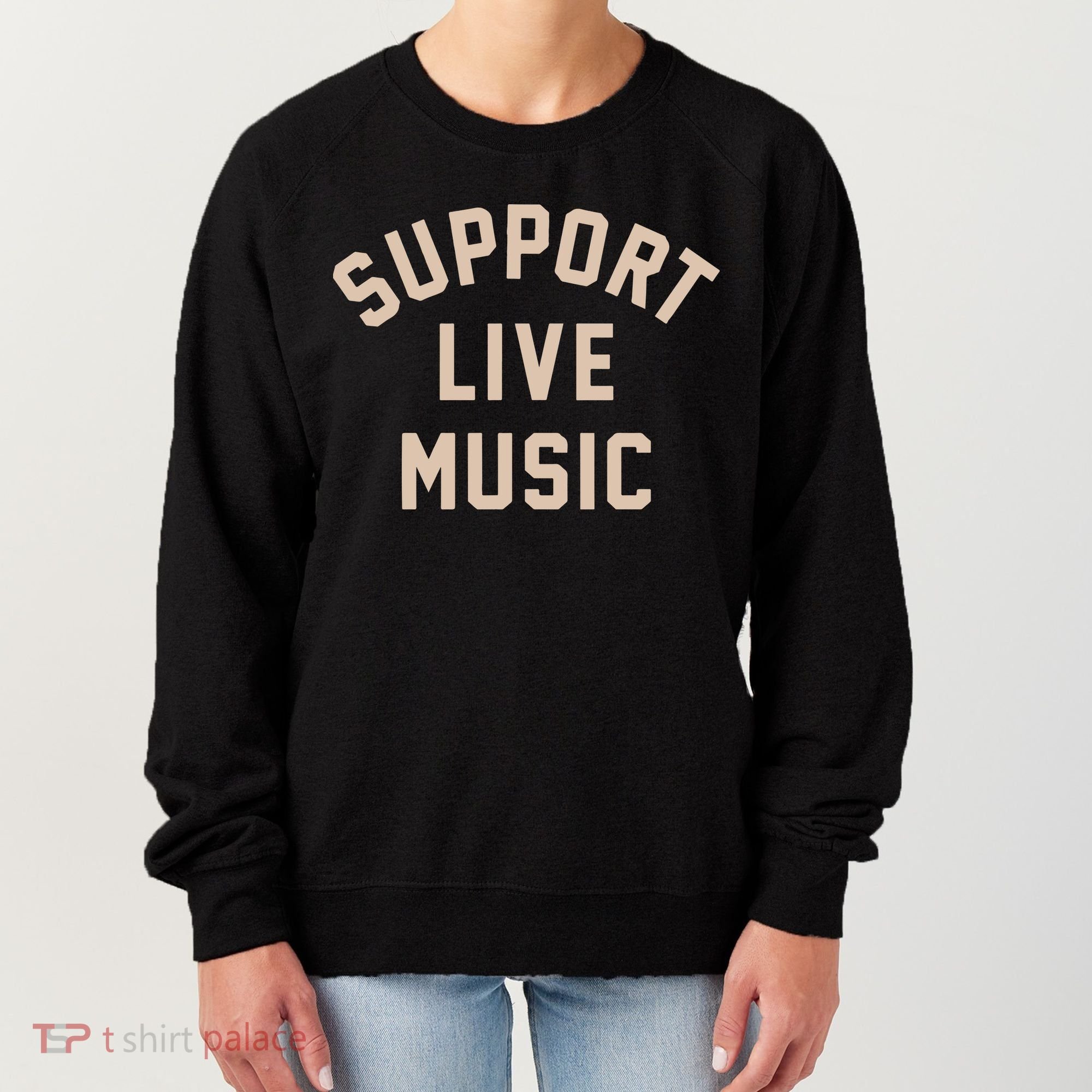 Support Live Music Women's Sweatshirt
