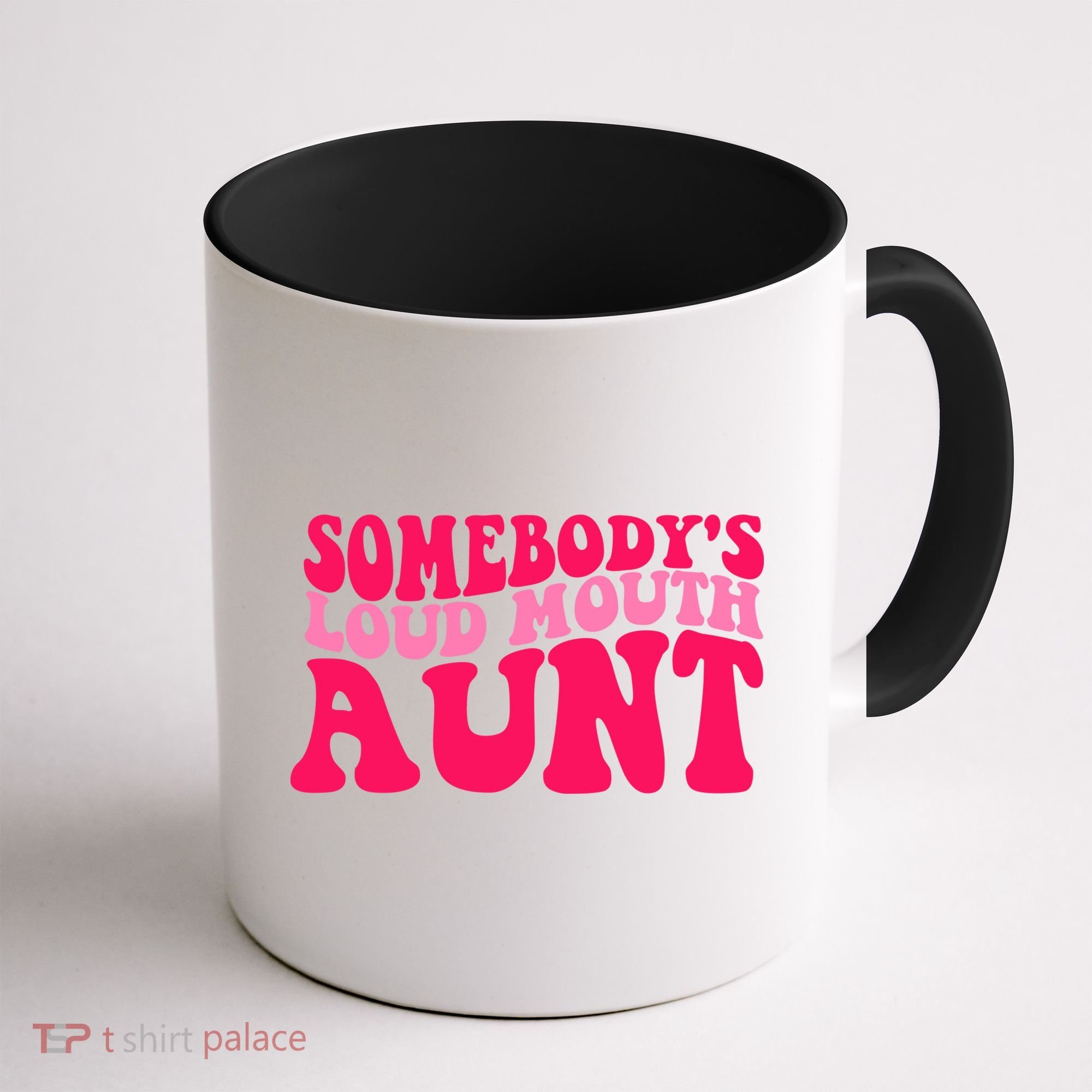 Somebodys Loud Mouth Aunt Gift Coffee Mug