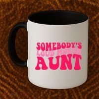 Somebodys Loud Mouth Aunt Gift Coffee Mug thumb 2