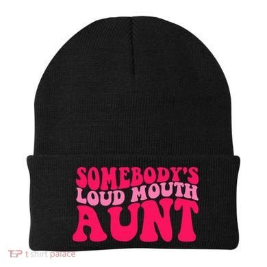 Somebodys Loud Mouth Aunt Gift Beanie