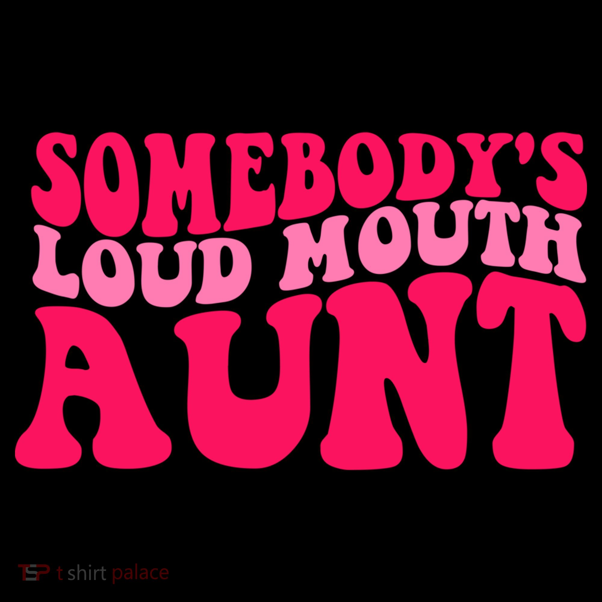Somebodys Loud Mouth Aunt Gift Pajama Set