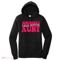 Somebodys Loud Mouth Aunt Gift Women's Hoodie thumb 0