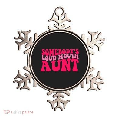 Somebodys Loud Mouth Aunt Gift Ornament
