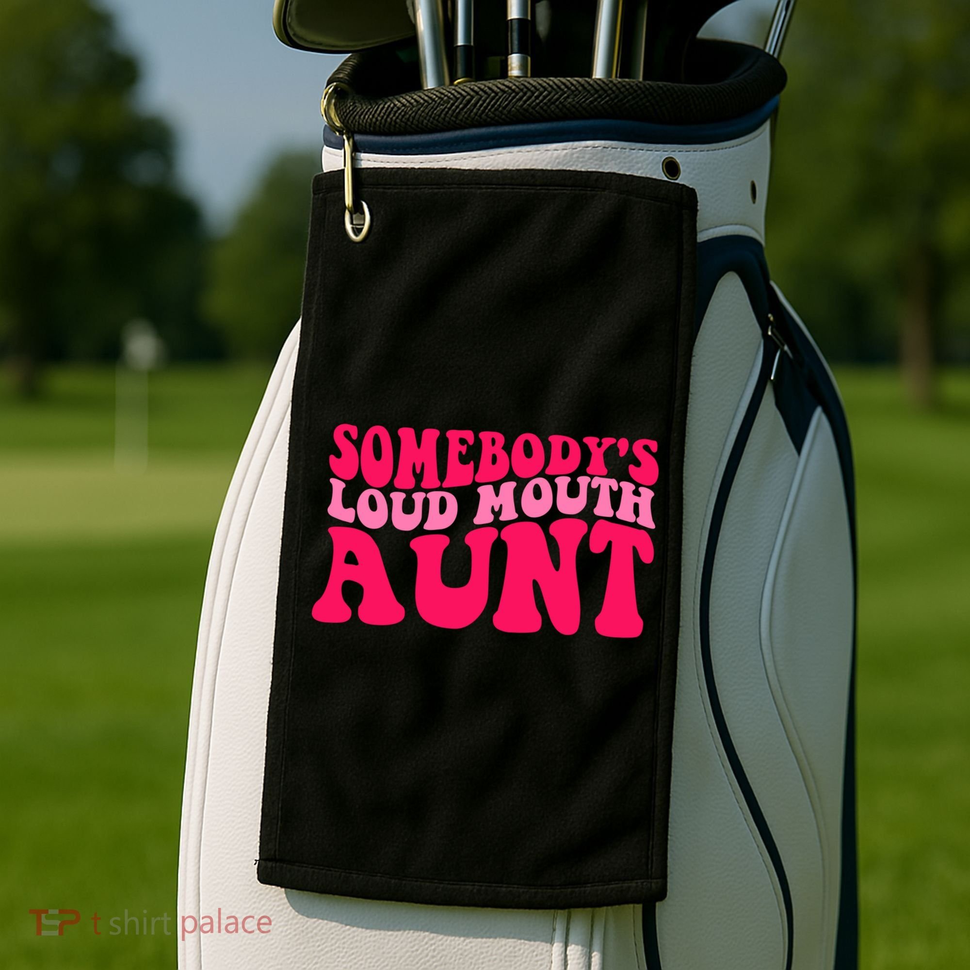 Somebodys Loud Mouth Aunt Gift Golf Towel