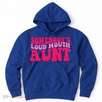 Somebodys Loud Mouth Aunt Gift Hoodie thumb 0