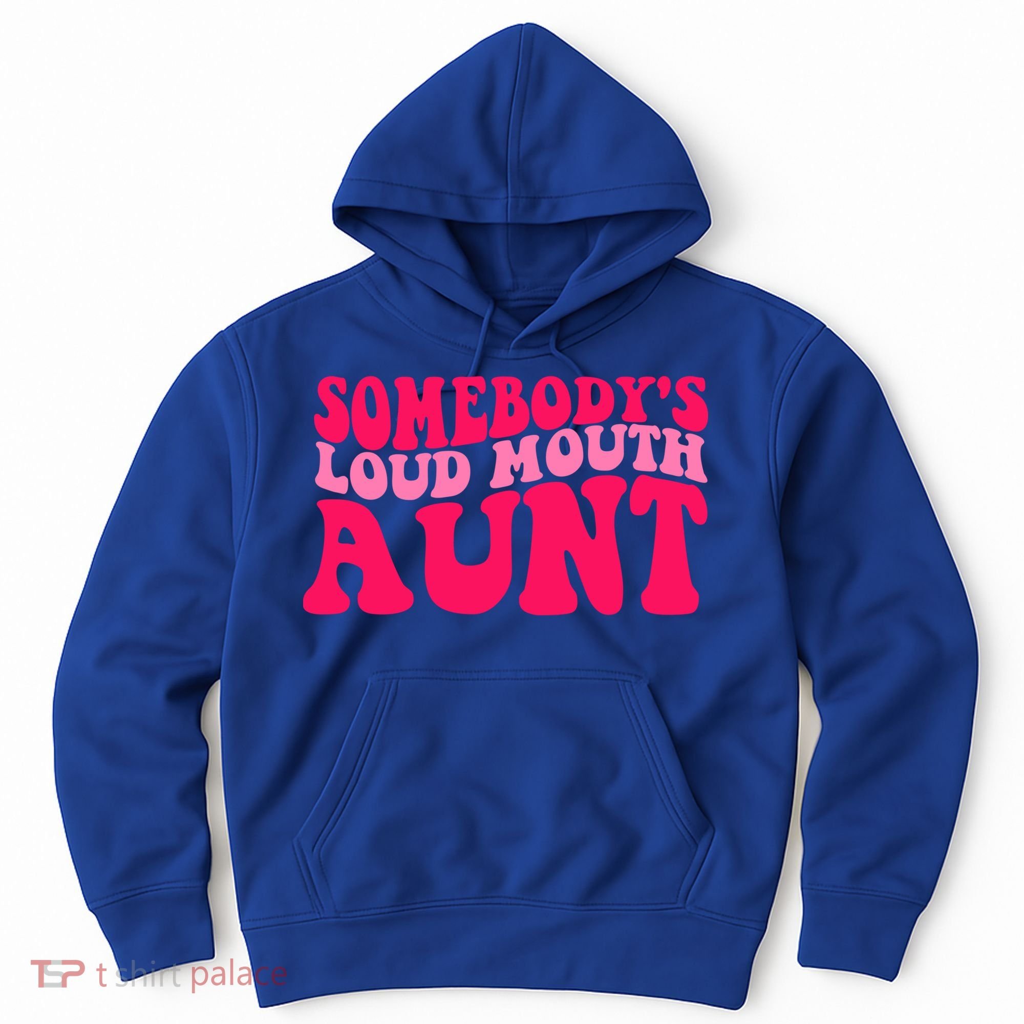 Somebodys Loud Mouth Aunt Gift Hoodie
