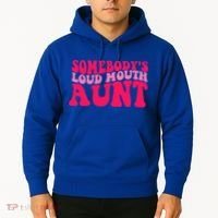 Somebodys Loud Mouth Aunt Gift Hoodie thumb 2