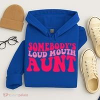 Somebodys Loud Mouth Aunt Gift Hoodie thumb 4