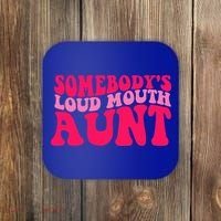 Somebodys Loud Mouth Aunt Gift Coaster thumb 0