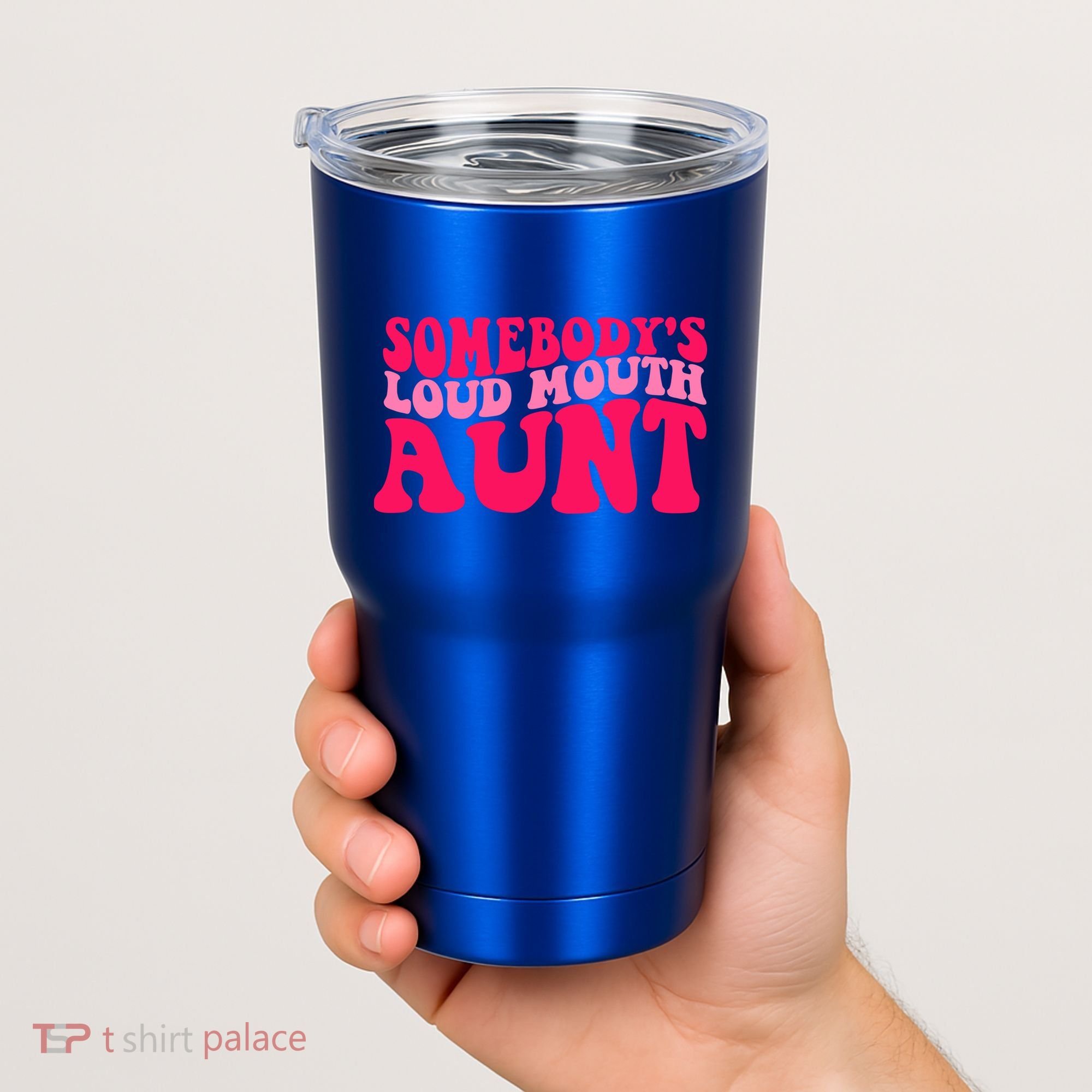 Somebodys Loud Mouth Aunt Gift Tumbler