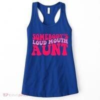 Somebodys Loud Mouth Aunt Gift Women's Tank Top thumb 0