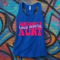 Somebodys Loud Mouth Aunt Gift Women's Tank Top thumb 3