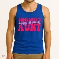 Somebodys Loud Mouth Aunt Gift Tank Top thumb 3
