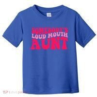 Somebodys Loud Mouth Aunt Gift Toddler T-Shirt thumb 0