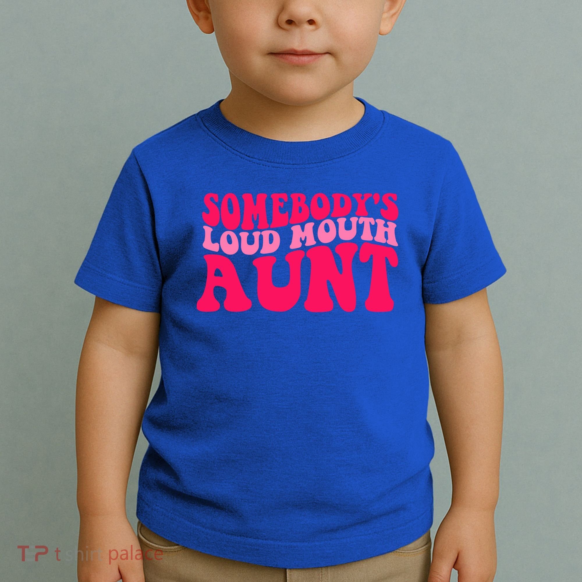 Somebodys Loud Mouth Aunt Gift Toddler T-Shirt