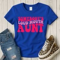 Somebodys Loud Mouth Aunt Gift Women's T-Shirt thumb 3
