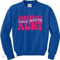Somebodys Loud Mouth Aunt Gift Kids Sweatshirt thumb 0