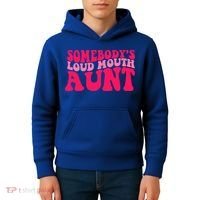 Somebodys Loud Mouth Aunt Gift Kids Hoodie thumb 4