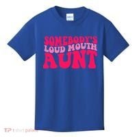 Somebodys Loud Mouth Aunt Gift Kids T-Shirt thumb 0