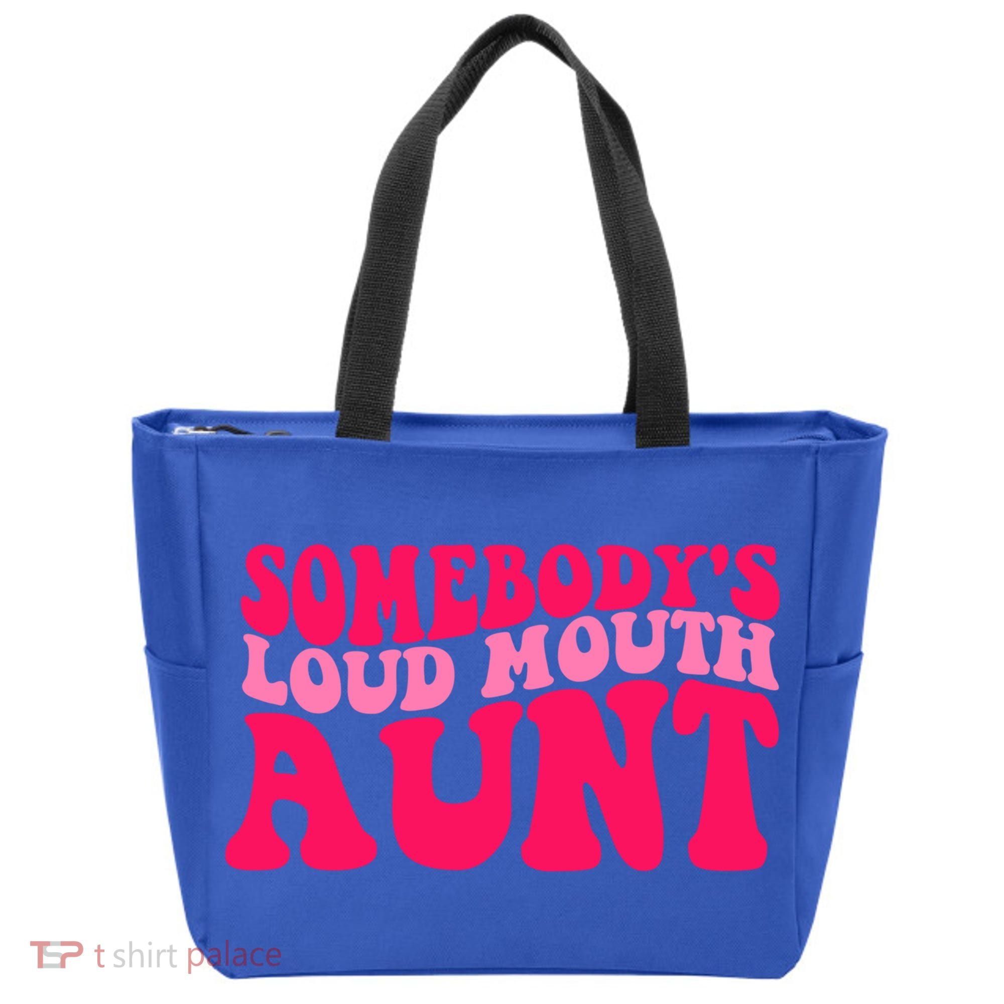 Somebodys Loud Mouth Aunt Gift Tote Bag