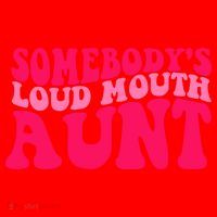 Somebodys Loud Mouth Aunt Gift Santa Hat thumb 1