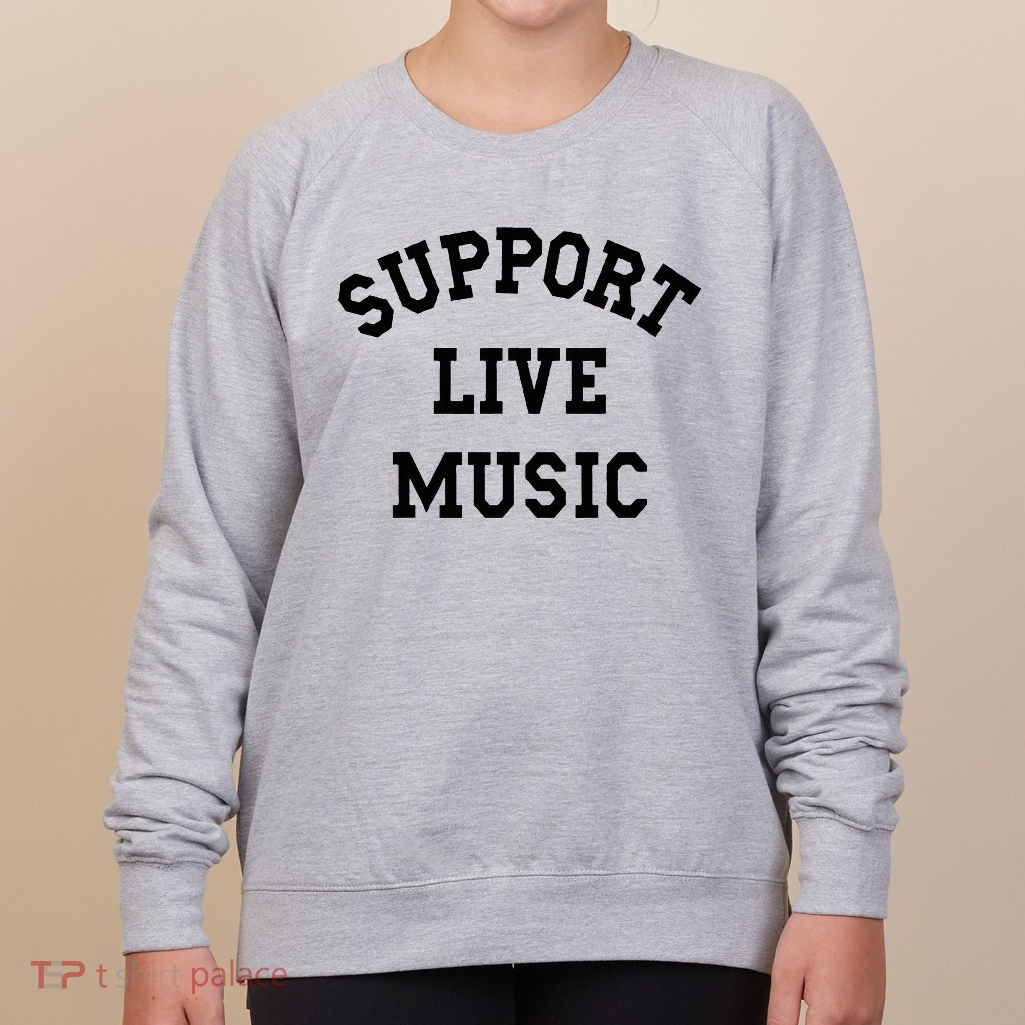 Support Live Music Local Bands Local Music Women's Sweatshirt