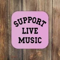 Support Live Music Local Bands Local Music Coaster thumb 0