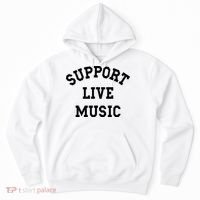 Support Live Music Local Bands Local Music Hoodie thumb 0