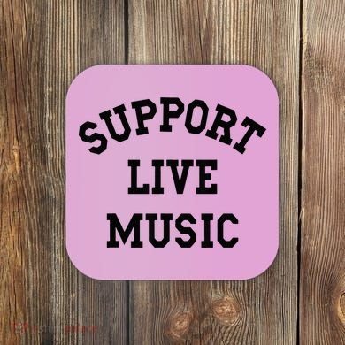 Support Live Music Coaster