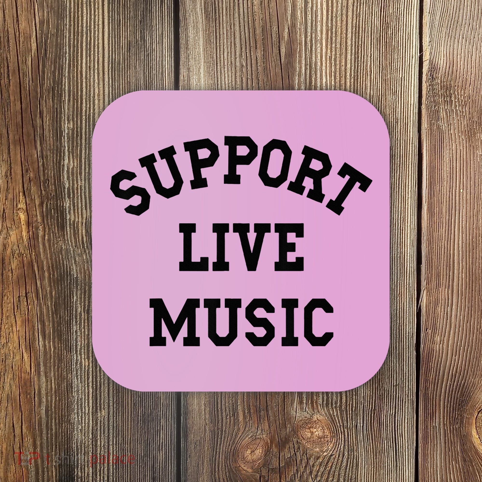 Support Live Music Coaster