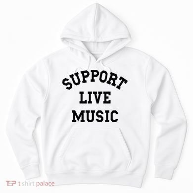 Support Live Music Hoodie