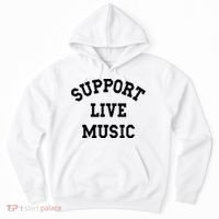Support Live Music Hoodie thumb 0