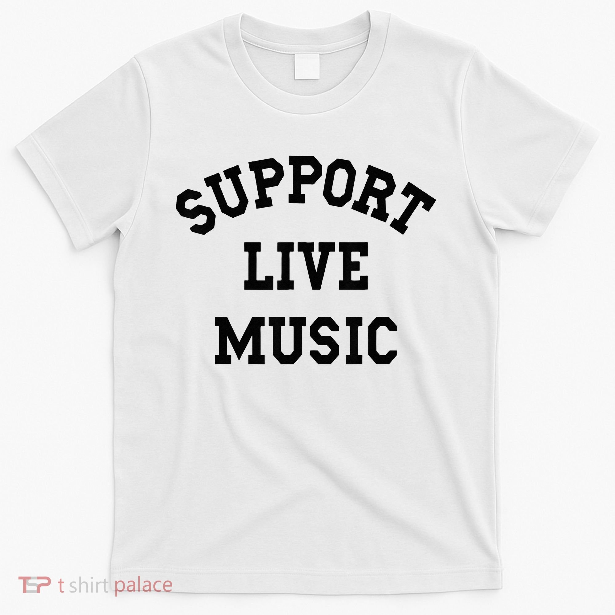 Support Live Music T-Shirt
