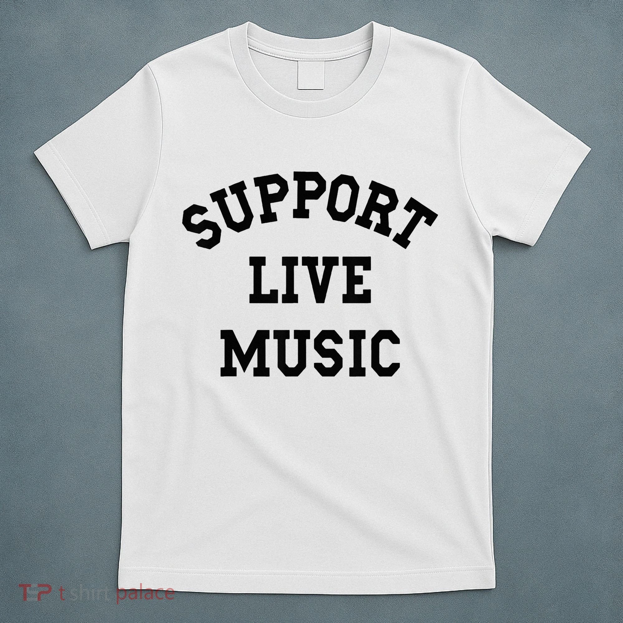 Support Live Music T-Shirt