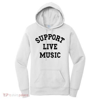 Support Live Music Women's Hoodie