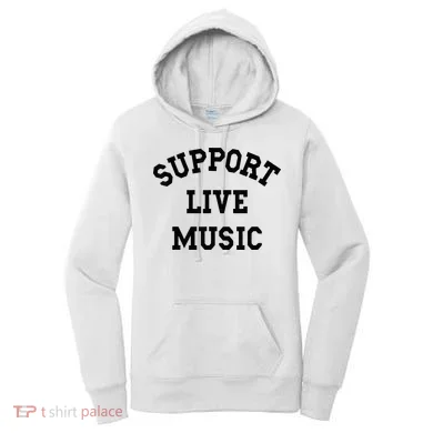 Support Live Music Women's Hoodie