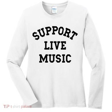 Support Live Music Women's Long Sleeve Shirt
