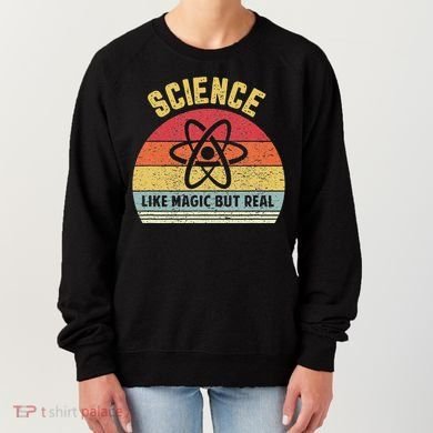Science Like Magic But Real Funny Retro Science Teacher Women's Sweatshirt