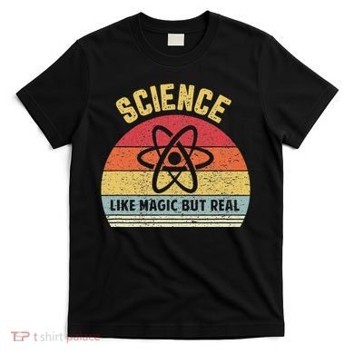 Science Like Magic But Real Funny Retro Science Teacher T-Shirt