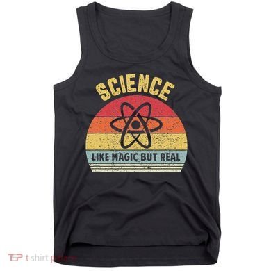 Science Like Magic But Real Funny Retro Science Teacher Tank Top