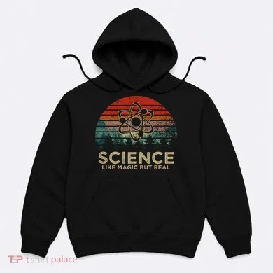 Science Like Magic But Real Hoodie