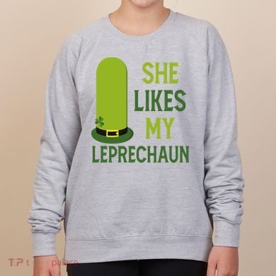 She Likes My Leprechaun Funny St Patricks Day Women's Sweatshirt
