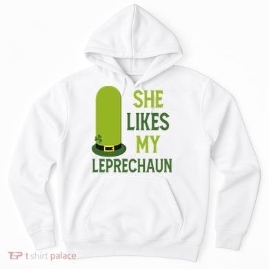 She Likes My Leprechaun Funny St Patricks Day Hoodie