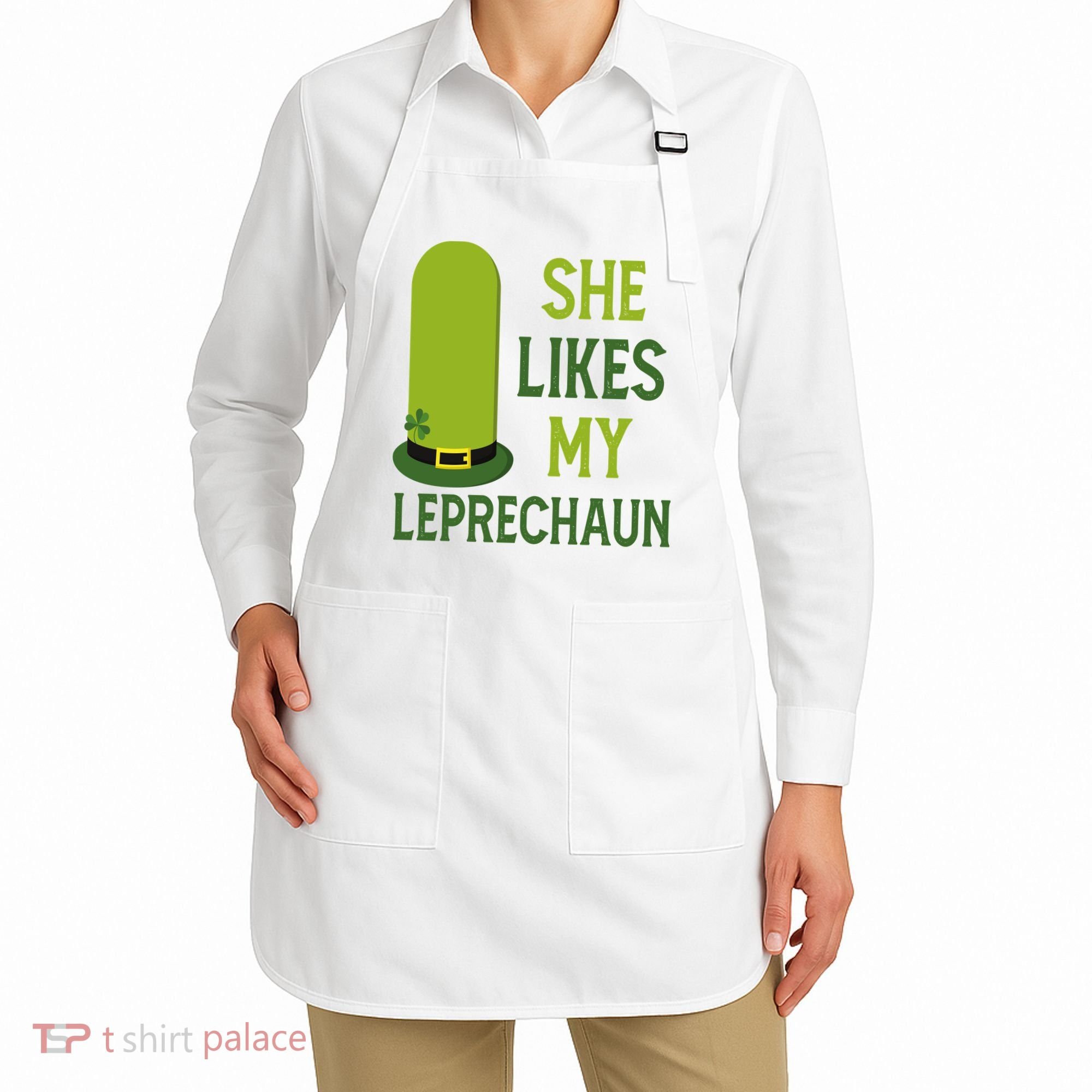 She Likes My Leprechaun Funny St Patricks Day Apron